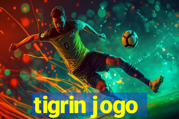 tigrin jogo